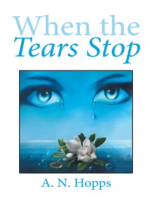 cover image of When the Tears Stop
